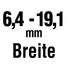 Die Breite ist 6,4 – 19,1 mm.