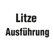 Litze Ausführung